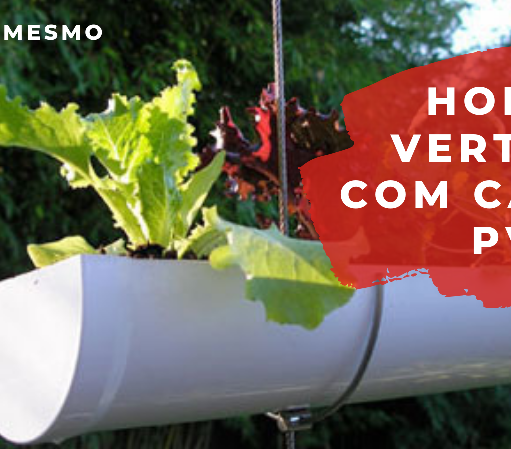 Faça você mesmo uma horta vertical com cano de PVC