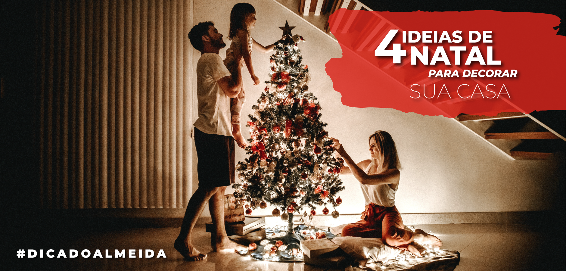 4 ideias de Natal para decorar sua casa gastando pouco - Almeida