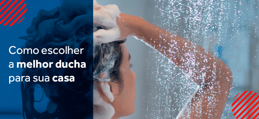 Como escolher a melhor ducha para sua casa