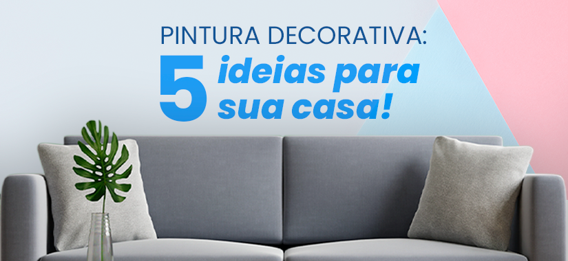 5 Idéias de pintura decorativa para sua casa